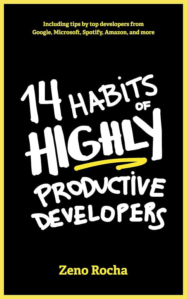 Cover of 14 Habits of Highly Productive Developers by Zeno Rocha