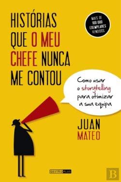 Cover of Histórias Que o Meu Chefe Nunca Me Contou by Juan Mateo